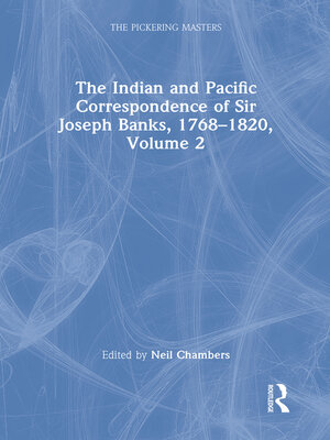 cover image of The Indian and Pacific Correspondence of Sir Joseph Banks, 1768–1820, Volume 2